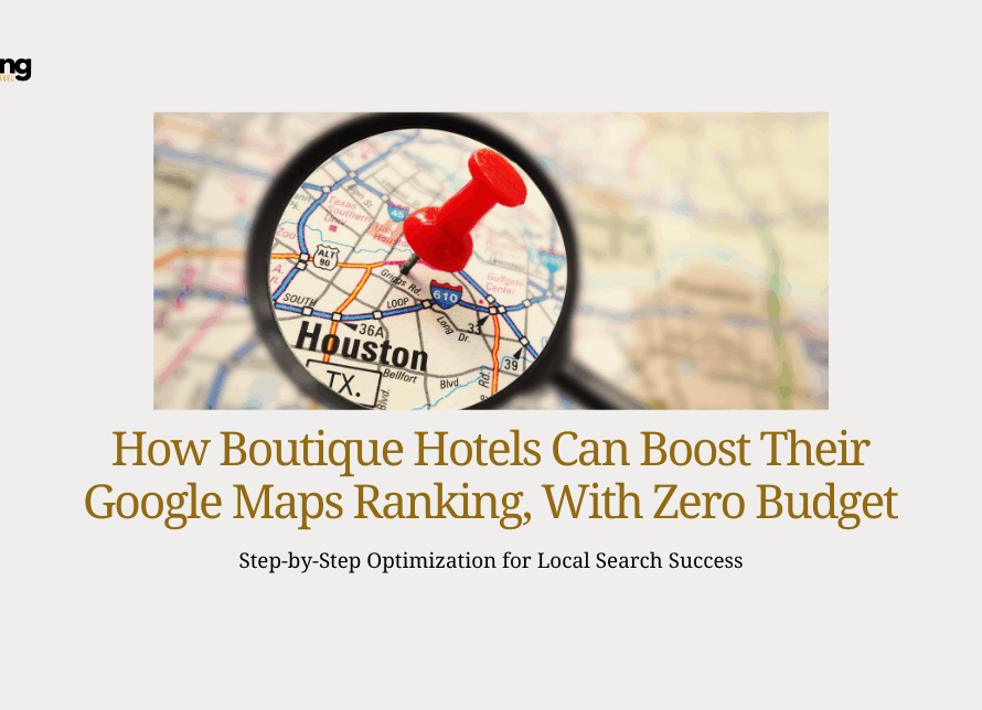 How Boutique Hotels Can Boost Their Google Maps Ranking - With Zero Budget
