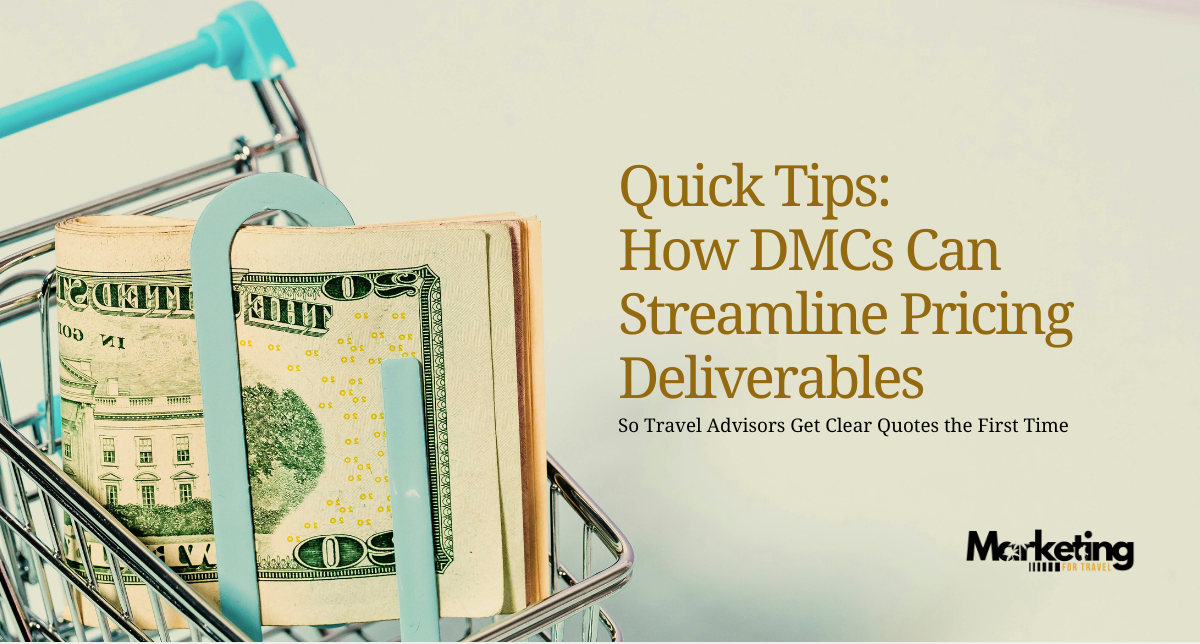 Quick Tips How DMCs Can Streamline Pricing Deliverables